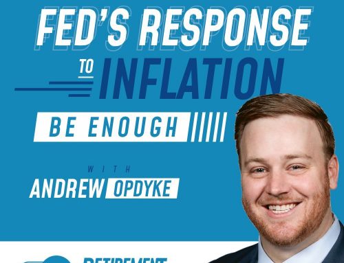 Will the Fed’s Response to Inflation be Enough with Andrew Opdyke — EP 012
