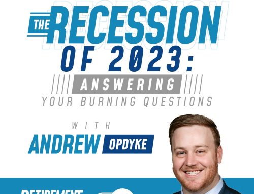 The Recession of 2023: Answers to Your Burning Questions with Andrew Opdyke — EP 024
