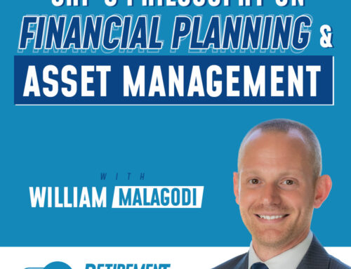 SHP’s Philosophy on Financial Planning & Asset Management with William Malagodi – Ep 055