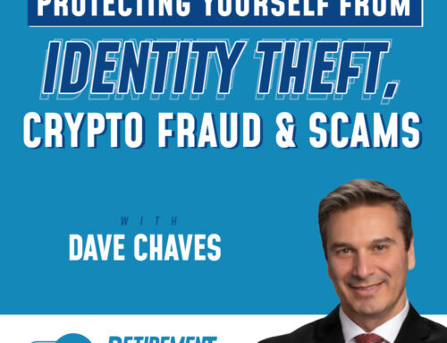 Protecting Yourself From Identity Theft, Crypto Fraud & Scams with Dave Chaves – Ep 059