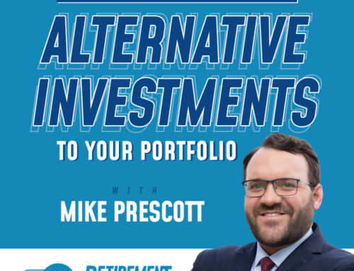 Questions to Ask When Adding Alternative Investments to Your Portfolio with Mike Prescott – Ep 61