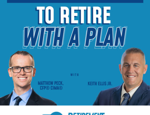 A New Years Resolution to Retire With a Plan with Matthew Peck and Keith Ellis Jr.  – Ep 071